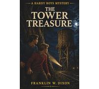 The Tower Treasure: A Hardy Boys Mystery