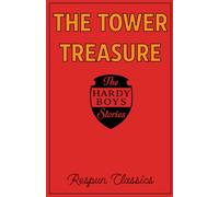 The Tower Treasure (Hardy Boys Book #1 by Respun Classics): Classic mystery story edited by Respun Classics for modern audiences