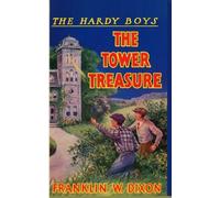 The Tower Treasure: Hardy Boys Book 1 (Crowe's Classics Edition)