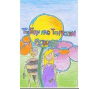 The Town Fairy Series: The Fairy and the Frozen Flower's