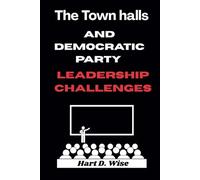 The Town halls and Democratic Party leadership challenges