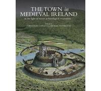 The Town in Medieval Ireland (Tascabile)