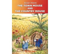 The Town Mouse and The Country Mouse