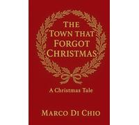 The town that forgot Christmas: Marco Di Chio