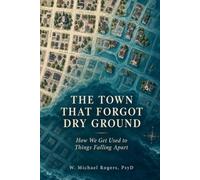 The Town That Forgot Dry Ground: How We Get Used to Things Falling Apart