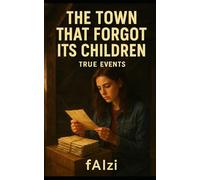 The Town That Forgot Its Children