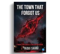 The Town That Forgot Us