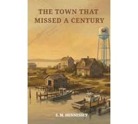 The Town That Missed a Century: How Places Fall Out of Step With the Modern World