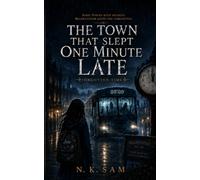 The Town That Slept One Minute Late: Forgotten Time