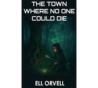 The Town Where No One Could Die: 10