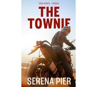 The Townie: Dark Romance, Coming Of Age, Mafia, Age Gap, Women's Fiction: Prequel