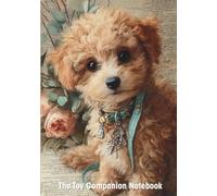 The Toy Companion: A Dog Lover’s Notebook Featuring All the AKC Toy Breeds