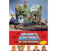 The Toys of He-Man and the Masters of the Universe: Also including She-Ra, Princess of Power
