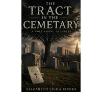 The Tract in the Cemetary: A Wolf Among the Sheep