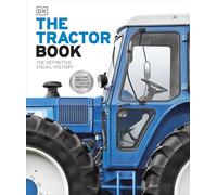The Tractor Book: The Definitive Visual History