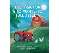 Carl-Johan Forssen Ehrli The Tractor Who Wants to Fall Aslee (Copertina rigida)