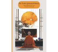 The Trader’s Journal of Mastery - Daily Reflections for Focus, Discipline and Growth: 31 Days of Reviews, Reflections & Rituals to Sharpen Your Trader’s Edge