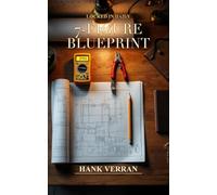 The Tradesman's 7-Figure Blueprint: The Step-by-Step Execution System - For Skilled Workers Done Planning and Ready to Build Wealth