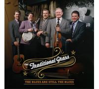 The Traditional Grass The Blues Are Still the Blues (CD) Album