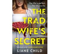 The Tradwife’s Secret: An absolutely addictive brand new psychological thriller novel with a jaw-dropping twist for 2025