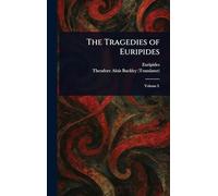 The Tragedies of Euripides