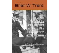The Tragedy of Bill and Mary: An Ohio State Cold Case: A True Crime Narrative