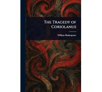 The Tragedy of Coriolanus