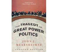 John J. Mearsheimer The Tragedy of Great Power Politics (Tascabile)