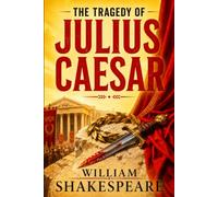 THE TRAGEDY OF JULIUS CAESAR