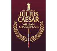 THE TRAGEDY OF JULIUS CAESAR