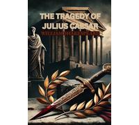 THE TRAGEDY OF JULIUS CAESAR