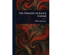 The Tragedy of Julius Caesar