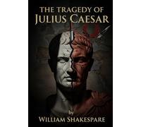 THE TRAGEDY OF JULIUS CAESAR
