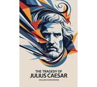 THE TRAGEDY OF JULIUS CAESAR