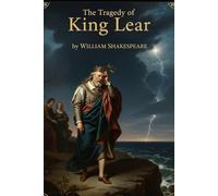 The Tragedy of King Lear: A PLAY