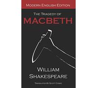The Tragedy of Macbeth: Modern English Edition