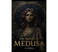 The Tragedy of Medusa: Volume 1