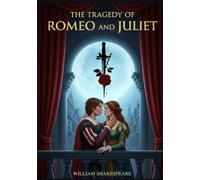 THE TRAGEDY OF ROMEO AND JULIET