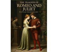 THE TRAGEDY OF ROMEO AND JULIET