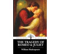 The Tragedy of Romeo and Juliet: Annotated