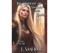 The Tragedy of Shadow and Blood