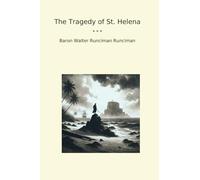 The Tragedy of St. Helena