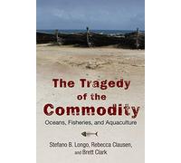 Brett Clark Rebecca Clausen Stefano B. Lo The Tragedy of the Commod (Tascabile)