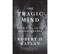 Robert D. Kaplan The Tragic Mind (Tascabile)