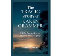 The Tragic Story of Karen Grammer