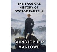 The Tragical History of Doctor Faustus