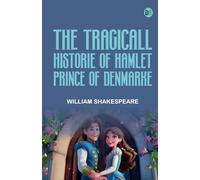 The Tragicall Historie of Hamlet Prince of Denmarke