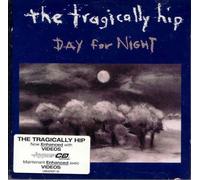 The Tragically Hip - Day for Night [Enhanced]