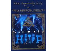 The Tragically Hip: That Night in Toronto (DVD) The Tragically Hip Gordon Downie