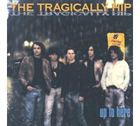 The Tragically Hip Up To Here (Vinyl LP)